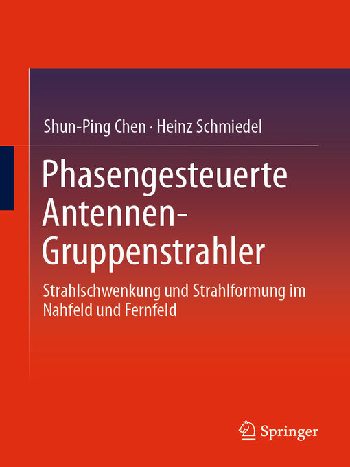 Title details for Phasengesteuerte Antennen- Gruppenstrahler by Shun-Ping Chen - Available